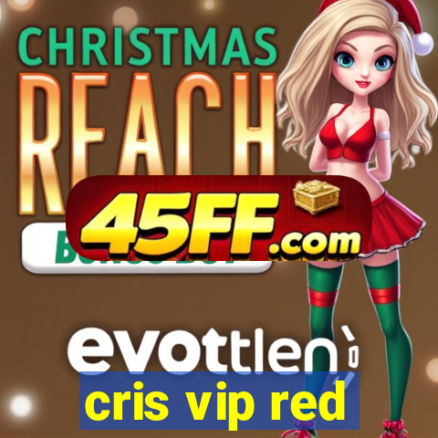 cris vip red